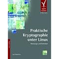 Praktische Kryptographie unter Linux: Werkzeuge und Techniken