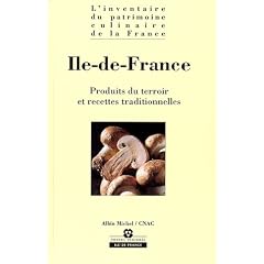 Ile-de-France : produits du terroir et recettes traditionnelles