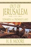 OUT OF JERUSALEM - VOL 3 - Towards the Promised Land
