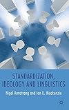 Standardization, ideology and linguistics