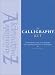 The Calligraphy Kit: An Introduction to the Art of Calligraphy with Step-By-Step Instructions for the Beginner [With Penholder and Bottles of Ink and (Make Your Mark)
