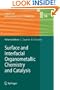 Surface and Interfacial Organometallic Chemistry and Catalysis (Topics in Organometallic Chemistry)