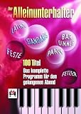 Produkt-Bild: Der Alleinunterhalter: 100 Titel - Das komplette Programm f&uuml;r den gelungenen Abend