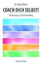 Coach dich selbst!: 50 Karten zur Zielerreichung