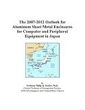 Review ICON Group International, Inc.  / The 2007-2012 Outlook for Aluminum Sheet Metal Enclosures for Computer and Peripheral Equipment in Japan