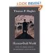 Human-built World: How to Think About Technology and Culture (Science * Culture)