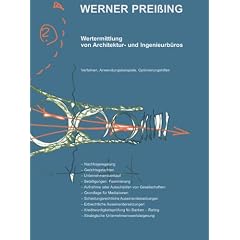 Wertermittlung von Architektur- und Ingenieurb�ros: Verfahren, Anwendungsbeispiele, Optimierungshilfen