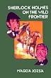 Sherlock Holmes on the Wild Frontier