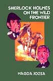 Sherlock Holmes on the Wild Frontier