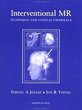 Interventional MR: Techniques, Methods and Clinical Experiences