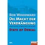 Die Macht der Verdrängung - George W. Bush, das Weiße Haus und der Irak - State of Denial: Ein SPIEGEL-Buch