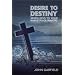 From Desire to Destiny: Seven Keys to Your Marketplace Ministry