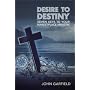 From Desire to Destiny: Seven Keys to Your Marketplace Ministry