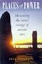 Places of Power: Measuring the Secret Energy of Ancient Sites