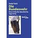 Die Bundeswehr: Eine kritische Geschichte 1955 - 2005