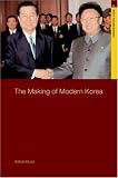 The Making of Modern Korea: A History (Asias Transformations                                                      X)