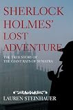 Sherlock Holmes' Lost Adventure: The True Story of the Giant Rats of Sumatra