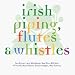Various artists, Irish piping flutes & whistles