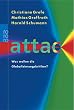 attac. Was wollen die Globalisierungskritiker?