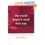 The Mind Doesn't Work That Way: The Scope and Limits of Computational Psychology (Bradford Book)