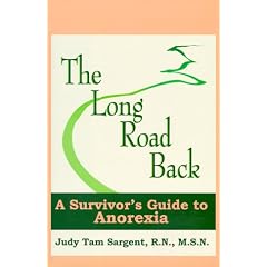 The Long Road Back: A Survivor's Guide to Anorexia