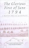 Glorious First Of June 1794: A Naval Battle and its Aftermath (University of Exeter Press - Exeter Maritime Studies)
