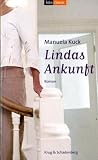 Linda Trilogie: Lindas Ankunft - Manuela Kuck