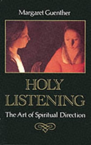 Holy Listening: Art of Spiritual Direction