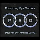 Vorsprung Dyk Technik: Paul Van Dyke Remixes 92-98 by Paul Van Dyk