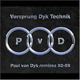 Vorsprung Dyk Technik: Paul Van Dyke Remixes 92-98