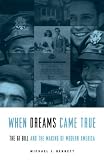 When Dreams Came True: The GI Bill and the Making of Modern America