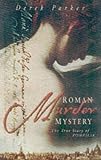 Roman murder mystery : the true story of Pompilia