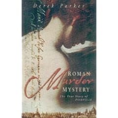 Roman Murder Mystery: The True Story of Pompilia