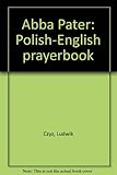 Abba Pater : Polish-English prayerbook