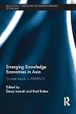 Emerging knowledge economies in Asia : current trends in ASEAN 5