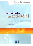 La mémoire en activité(s) : Guide pour les professionnels en gériatrie