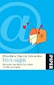 Flirt-m@il: Die Kunst, den Mann fürs Leben im Netz zu angeln