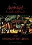 The Amistad Slave Revolt and American Abolition