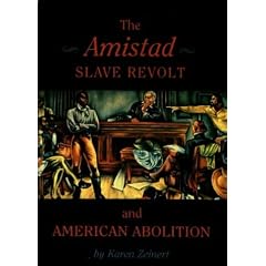 The Amistad Slave Revolt and American Abolition