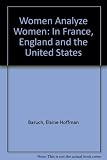 Women analyze women : in France, England and the United States