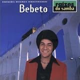 Bebeto - Serie Raizes Do Samba