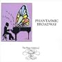 Phantasmic Broadway
