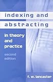 Indexing and abstracting in theory and practice
