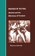 Diseases of the Will: Alcohol and the Dilemmas of Freedom (Cambridge Studies in Law and Society)