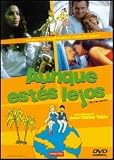 Aunque Estes Lejos.(2002).So Far Away
