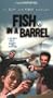 Fish in a Barrel [VHS]