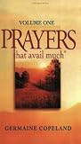 Prayers That Avail Much, Vol. 1