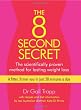 The 8 Second Secret: The Scientifically Proven Method for Lasting Weightloss