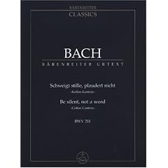 Schweigt stille, plaudert nicht (Kaffee-Kantate) Partitur BWV 211