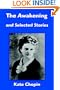 The Awakening And Selected Stories